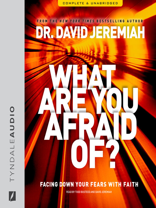 Title details for What Are You Afraid Of? by David Jeremiah - Available